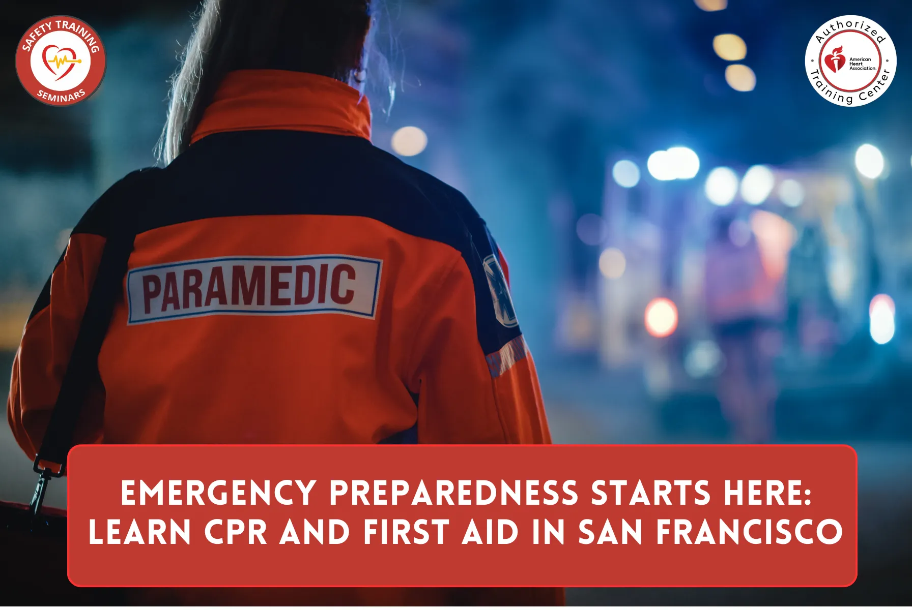 Emergency Preparedness Starts Here: Learn CPR and First Aid in San Francisco