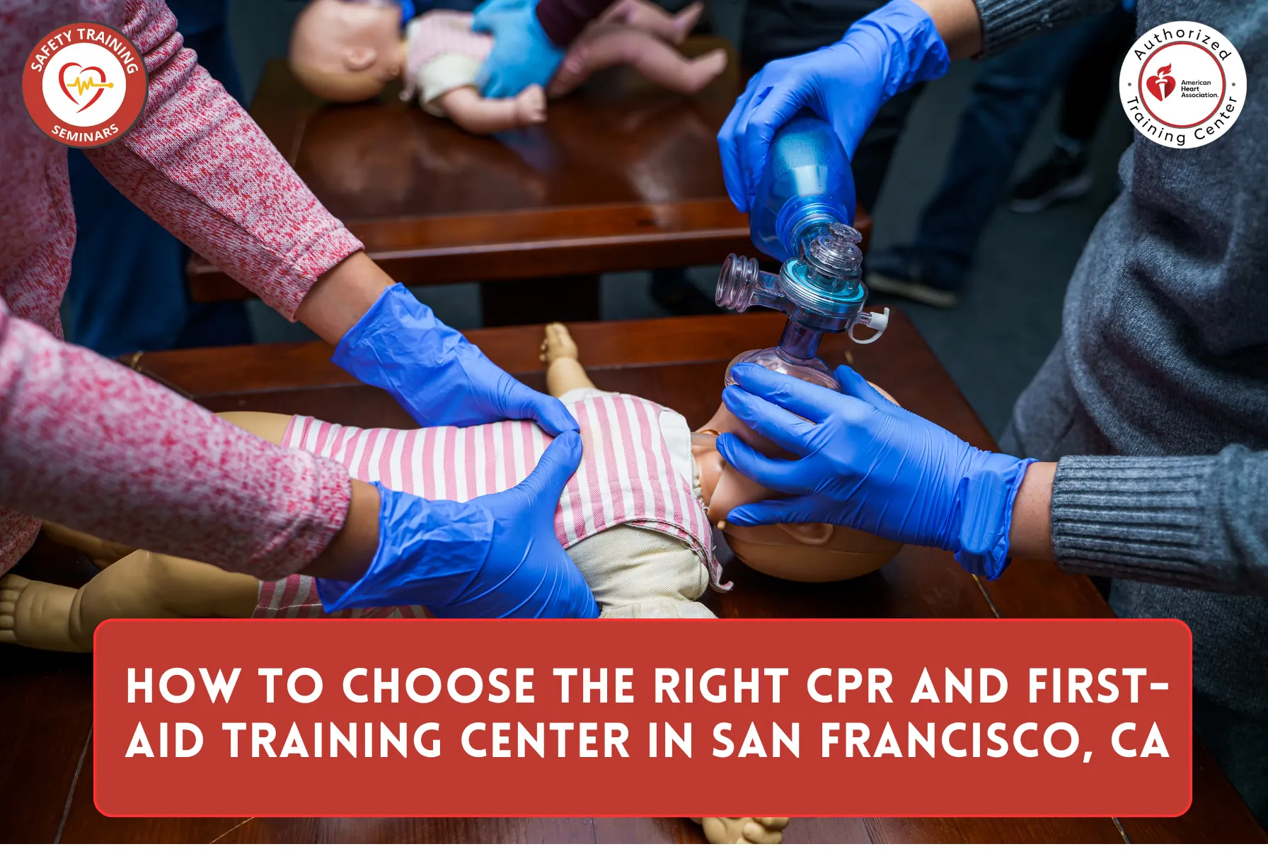 How to Choose the Right CPR and First-aid Training Center in San Francisco, CA