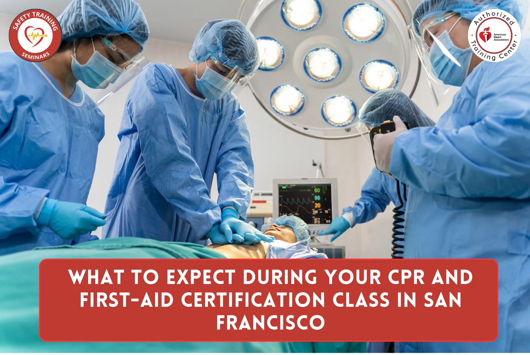 What to Expect During Your CPR and First-aid Certification Class in San Francisco