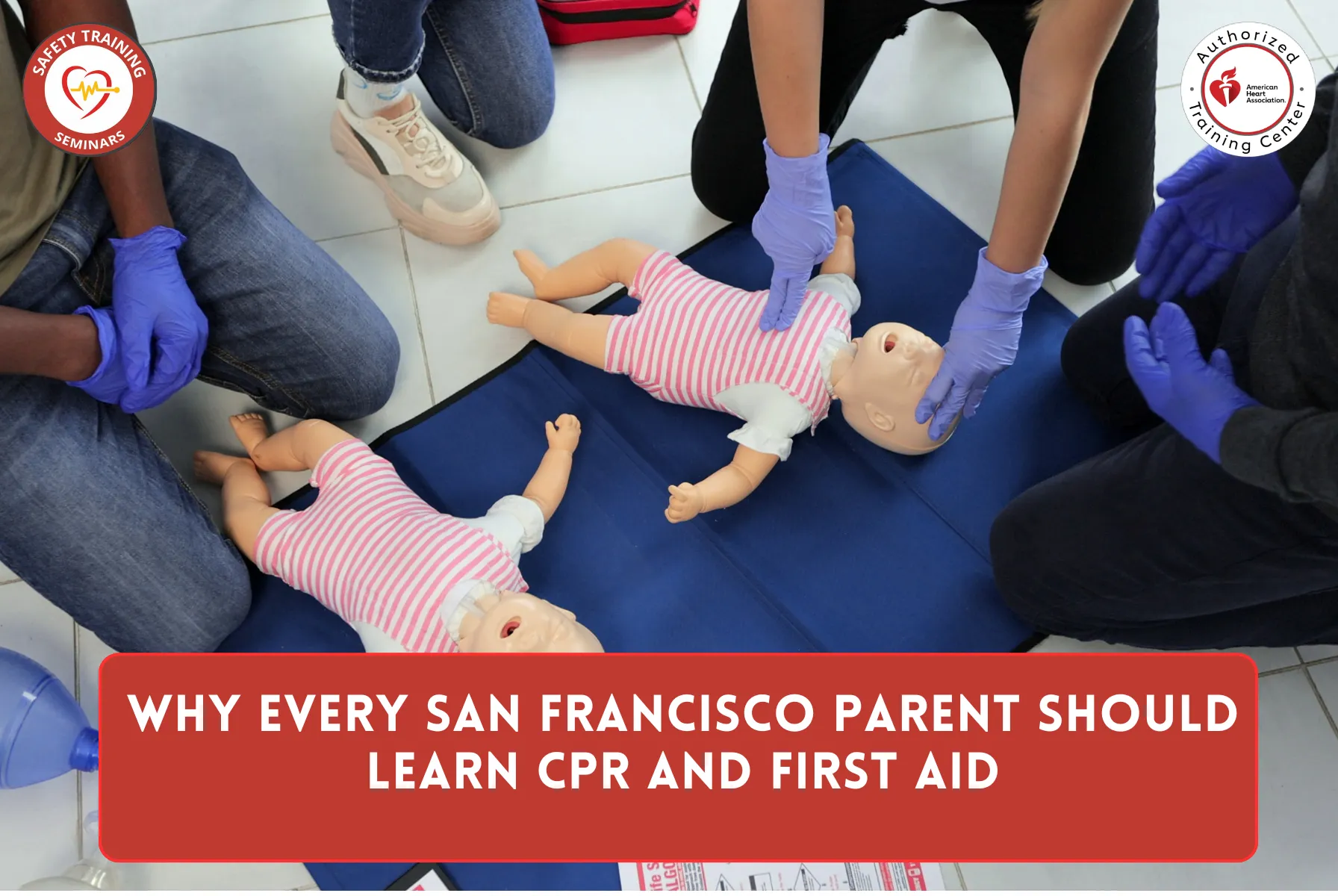 Why Every San Francisco Parent Should Learn CPR and First Aid