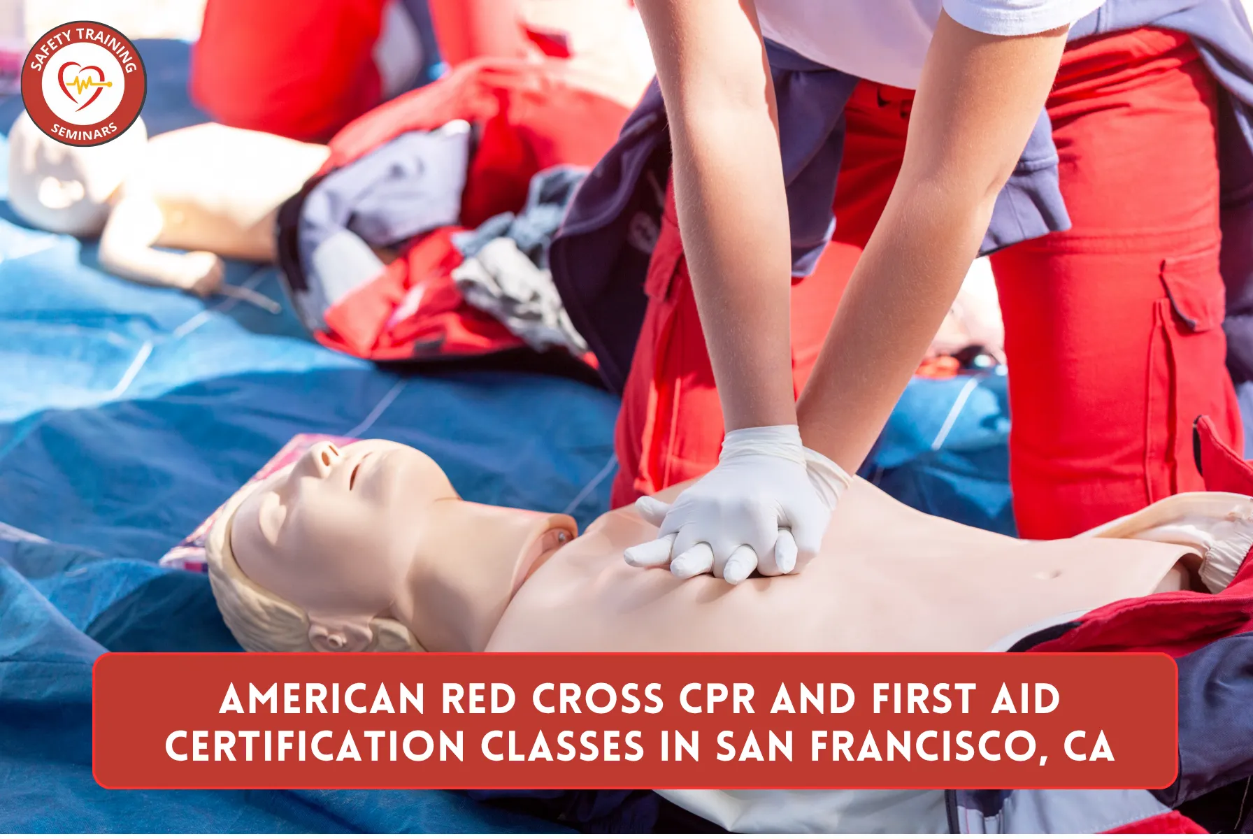 American Red Cross CPR and First Aid Certification Classes in San Francisco, CA